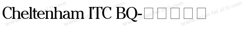 Cheltenham ITC BQ字体转换